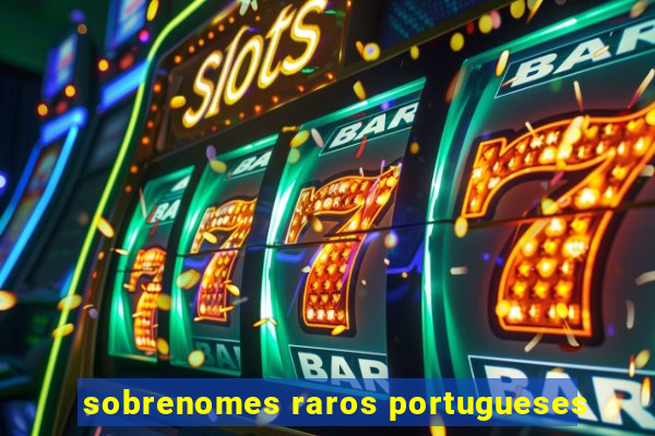 sobrenomes raros portugueses